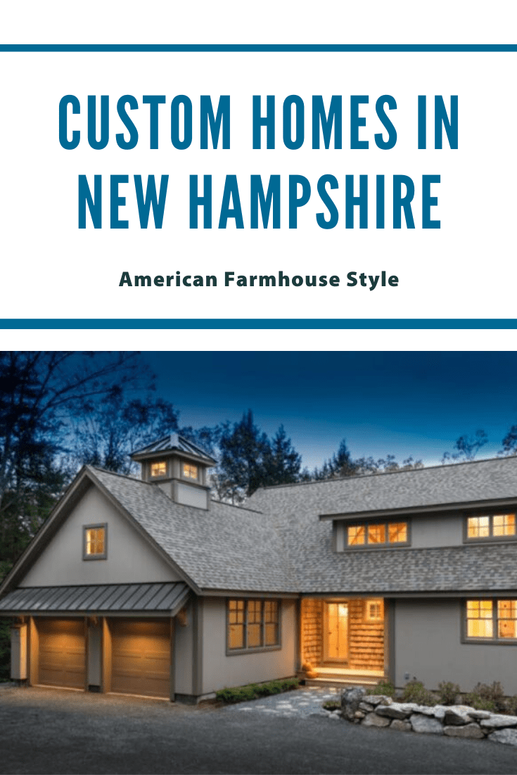 A Custom Community in New Hampshire American Farmhouse Style