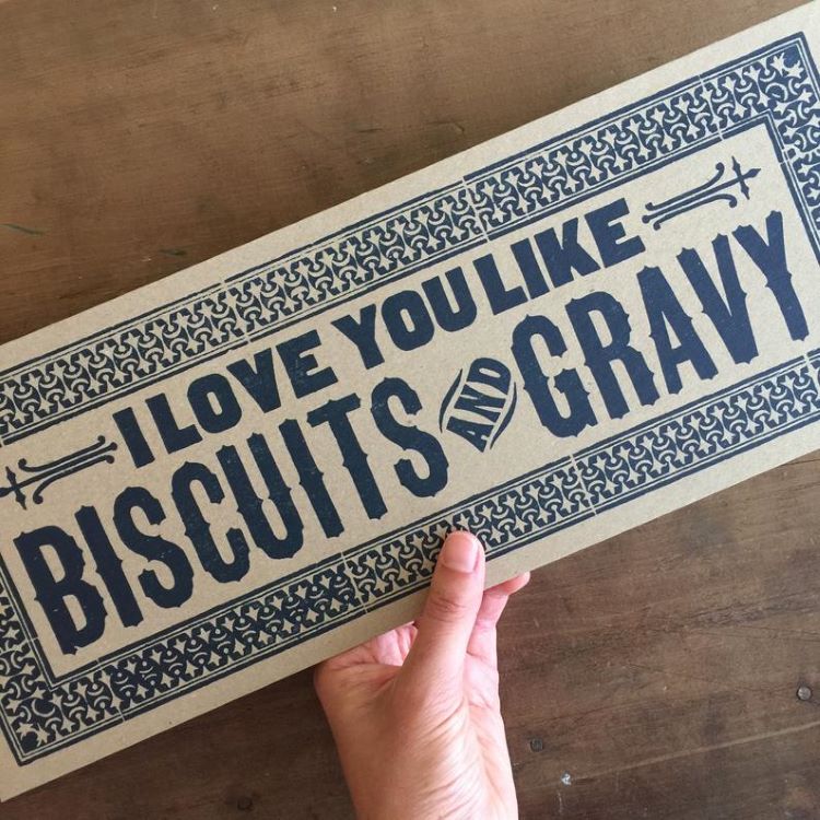 A sign that reads, "I love you like biscuits and gravy"