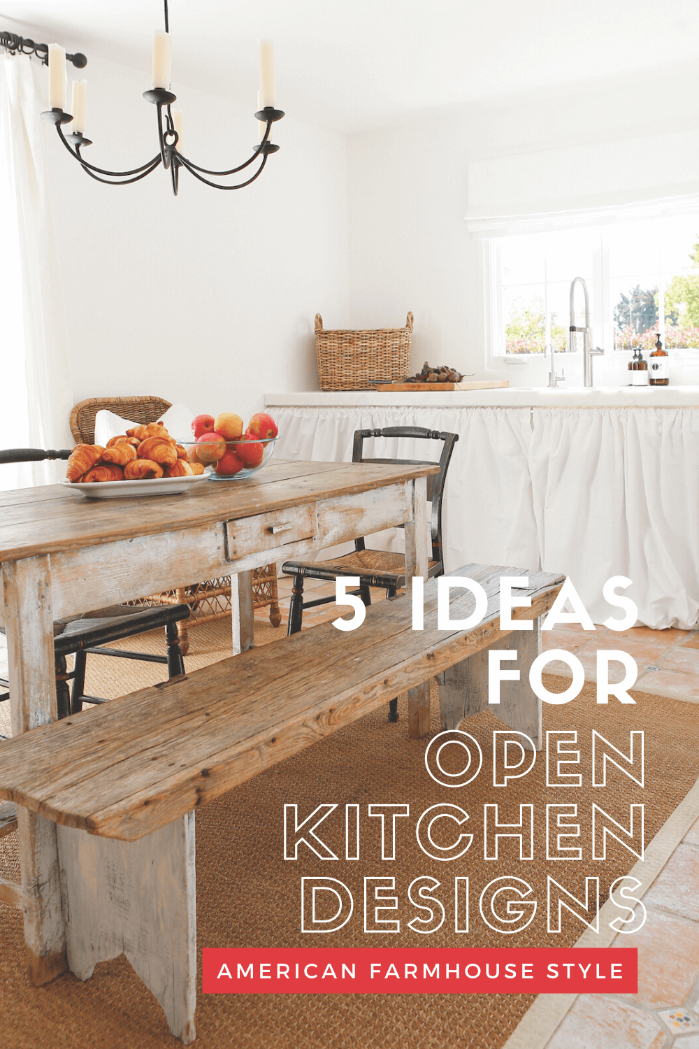 How to Get an Open Farmhouse Kitchen - American Farmhouse Style