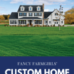 Fancy Farmgirls custom home Idaho