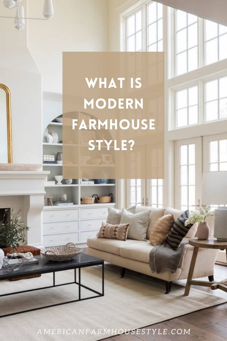 What Is Modern Farmhouse Style? - American Farmhouse Style