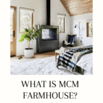What is Mid Century Modern Farmhouse Style?